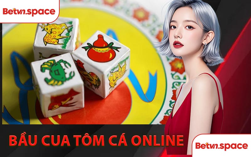 Bầu Cua Tôm Cá Online