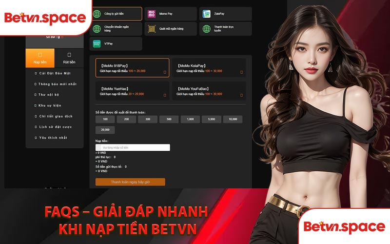FAQs – Giải Đáp Nhanh Khi Nạp Tiền BETVN