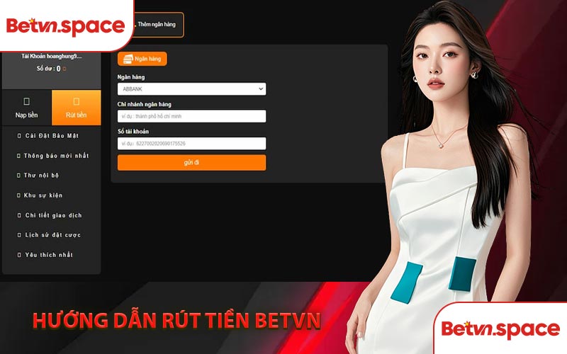 Hướng Dẫn Rút Tiền BETVN – Nhanh Gọn, An Toàn Tuyệt Đối #2025